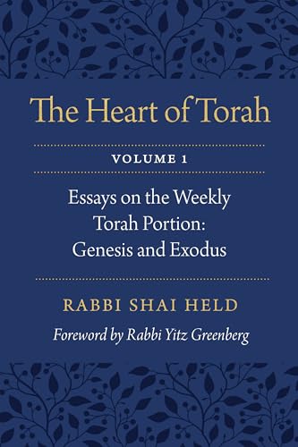 The Heart of Torah: Essays on the Weekly Torah Portion: Genesis and Exodus: Essays on the Weekly Torah Portion: Genesis and Exodus Volume 1 von University of Nebraska Press